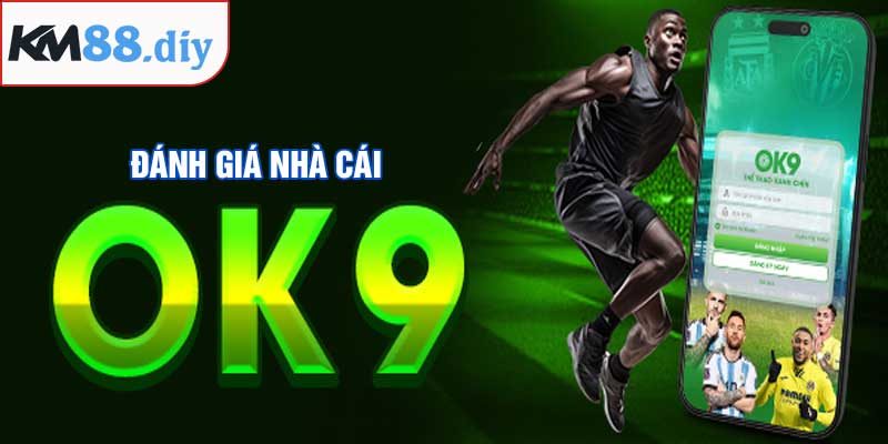 Đánh Giá Nhà Cái OK9